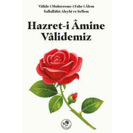 Hazret-i Âmine Vâlidemiz