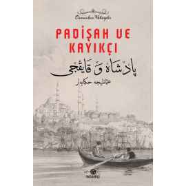 Padisah Ve Kayikci Osmanlica Hikayeler